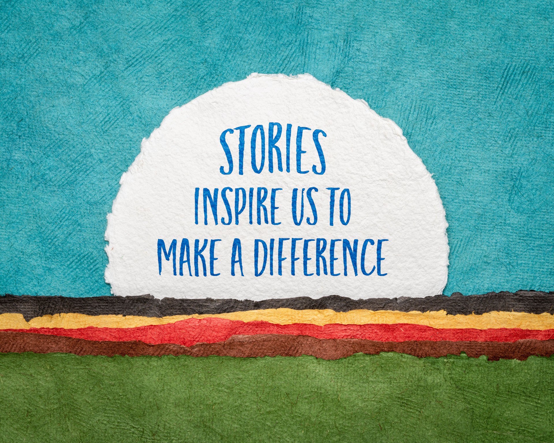 stories inspire us to make a difference, storytelling, inspiration and communication concept